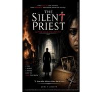 THE SILENT PRIEST: A Psychological Thriller Novel
