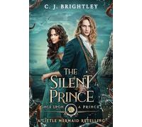 The Silent Prince: A Little Mermaid Retelling
