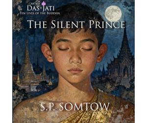 The Silent Prince: Ten Lives of the Buddha: 1