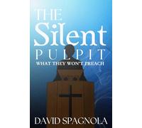 The Silent Pulpit: What They Won't Preach