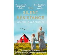 The Silent Resistance: The heartbreaking World War Two historical novel