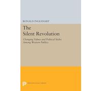 Silent Revolution: Changing Values & Political Styles Among Western Publics-Princeton Legacy Library