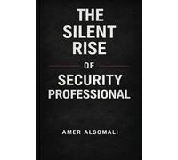 The Silent Rise of a Security Professional