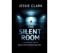 The Silent Room: She killed the Echo Man. But the real monster was the system that built him. (The Vale & Ward Files)