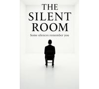 The Silent Room: Some silences remember you