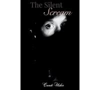 The Silent Scream: 4 (From the Soul: Book from Deep Within)