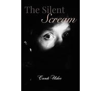 The Silent Scream (From the Soul: Books from Deep Within)