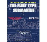 The Silent Service in WWII: The Fleet Type Submarine