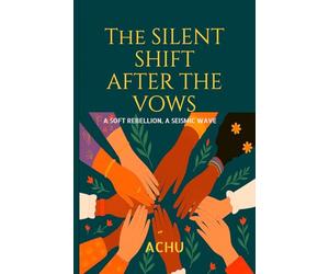 The Silent Shift After The Vows: A Soft Rebellion, A Seismic Wave