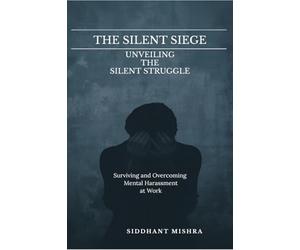 THE SILENT SIEGE: Unveiling The Silent Struggle