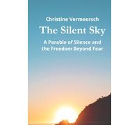 The Silent Sky: A Parable of Silence and the Freedom Beyond Fear