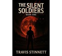 The Silent Soldiers: (Book 1 in The Silent Soldiers Series)