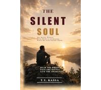 The Silent Soul: From Drift to Awakening-When the Soul Speaks Again