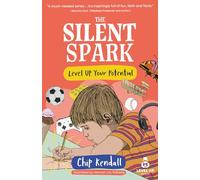 The Silent Spark: Level Up Your Potential: 1 (Level Up Books)