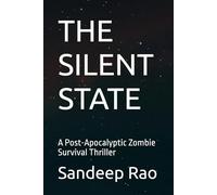THE SILENT STATE: A Post-Apocalyptic Zombie Survival Thriller: 1 (The Silent Series)