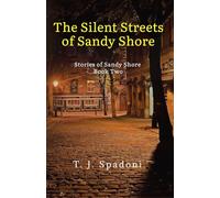 The Silent Streets of Sandy Shore: Stories of Sandy Shore Book Two
