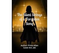 The Silent Strings of a Forgotten Song (Sketches in a Minor Key)