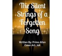 The Silent Strings of a Forgotten Song (Sketches in a Minor Key)