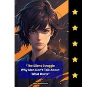 The Silent Struggle Why Men Don’t Talk About What Hurts - 90 GSM - 122 Page Journal Book