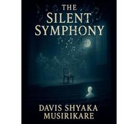 The Silent Symphony