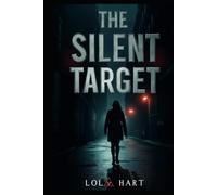 The Silent Target: He thought the silence meant safety. He was wrong.