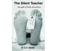 The Silent Teacher the gift of body donation