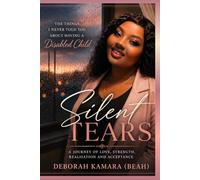 The silent tears: What No One Tells You About Raising a Child with Special Needs