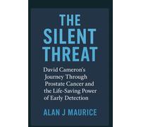 The Silent Threat: David Cameron’s Journey Through Prostate Cancer and the Life-Saving Power of Early Detection