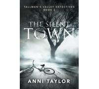 The Silent Town (Tallman's Valley Detectives)