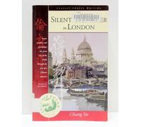 The Silent Traveller in London (Lost & Found Classic Travel Writing)
