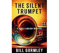 The Silent Trumpet: A Radic & Mulroy Mystery: 2