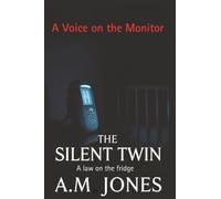 The Silent Twin: A Domestic Ghost Thriller