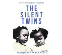 The Silent Twins: Now a major motion picture starring Letitia Wright by Marjorie
