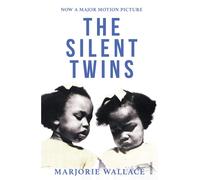 The Silent Twins: The astounding true story now a major motion picture starring