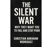 The Silent War: Why They Want You to Fail and Stay Poor
