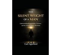 The Silent Weight of a Man: Understanding Responsibility, Pressure, and the Truth We Don’t Talk About
