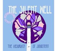The Silent Well: The Absurdity of Judgement (Bedtime Stories for Adults)