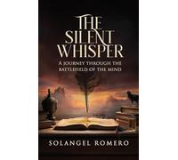 The Silent Whisper: A Journey Through the Battlefield of the Mind