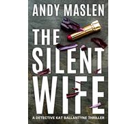 The Silent Wife: 3 (Detective Kat Ballantyne)