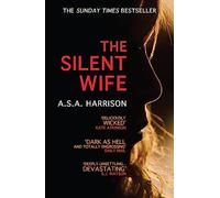 The Silent Wife: The gripping bestselling novel of betrayal, revenge and murder...