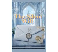 The Silent Will: Claire unravels the mystery of a blank will, exposing a blood-soaked project on a hidden island fighting to reclaim the truth and her freedom. (Love, Rewritten)