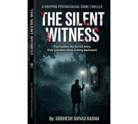 The Silent Witness: A Gripping Psychological Crime Thriller