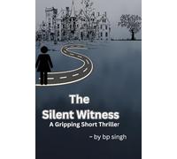 The Silent Witness: A Gripping Short Thriller