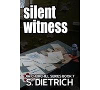 The Silent Witness: A Jim Churchill Mystery (Jim Churchill series)