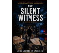 The Silent Witness: A Murder Mystery