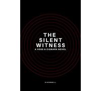 The Silent Witness: A voss & Cignara Novel