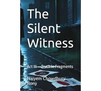 The Silent Witness: Act III - Truth in Fragments: 3