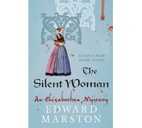 The Silent Woman : The dramatic Elizabethan whodunnit
