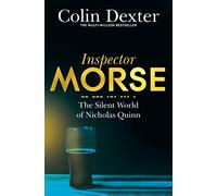 The Silent World of Nicholas Quinn: 3 (Inspector Morse Mysteries, 3)
