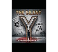 The Silent Y: Humanity's Wave in the AI Era: Volume IIa: 2